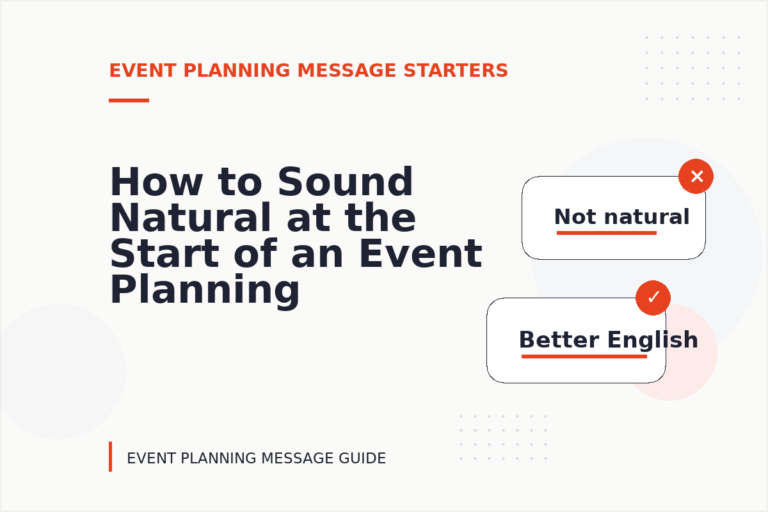 How to Sound Natural at the Start of an Event Planning Message How to Sound Natural at the Start of an Event Planning Message