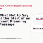 What Not to Say at the Start of an Event Planning Message