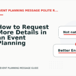 How to Request More Details in an Event Planning Message
