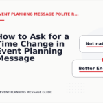 How to Ask for a Time Change in Event Planning Message English
