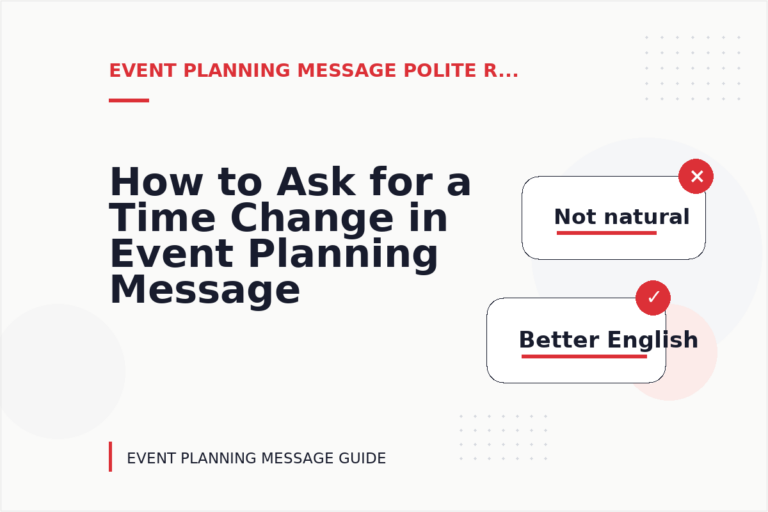How to Ask for a Time Change in Event Planning Message English