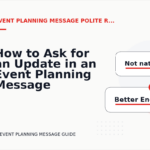 How to Ask for an Update in an Event Planning Message