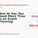 How to Say You Need More Time in an Event Planning Message