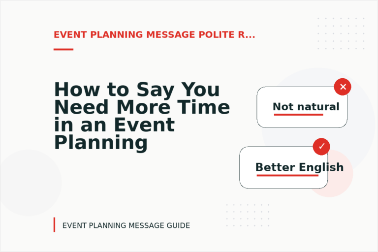 How to Say You Need More Time in an Event Planning Message
