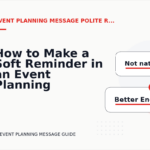 How to Make a Soft Reminder in an Event Planning Message