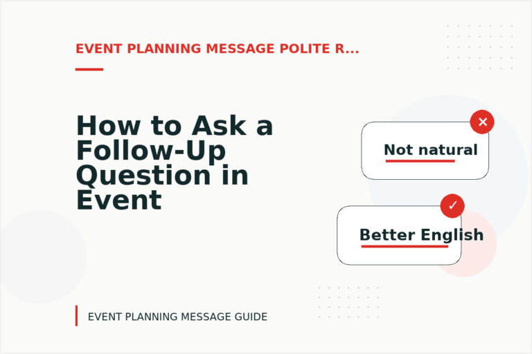 How to Ask a Follow-Up Question in Event Planning Message English How to Ask a Follow-Up Question in Event Planning Message English