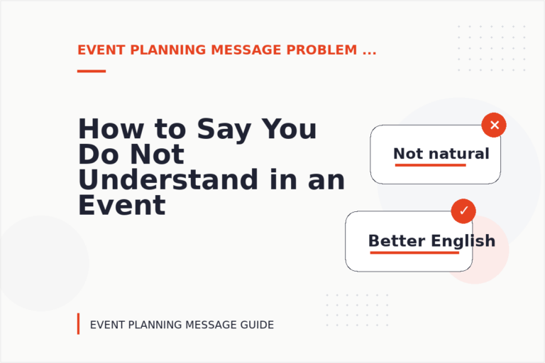 How to Say You Do Not Understand in an Event Planning Message