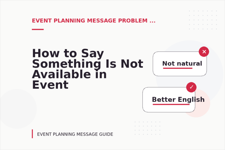 How to Say Something Is Not Available in Event Planning Message English