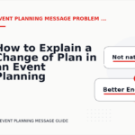 How to Explain a Change of Plan in an Event Planning Message