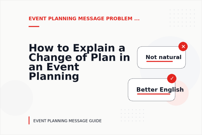 How to Explain a Change of Plan in an Event Planning Message How to Explain a Change of Plan in an Event Planning Message