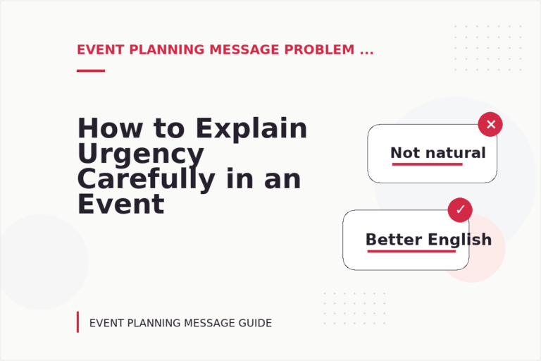 How to Explain Urgency Carefully in an Event Planning Message