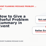 How to Give a Useful Problem Summary in Event Planning Message English