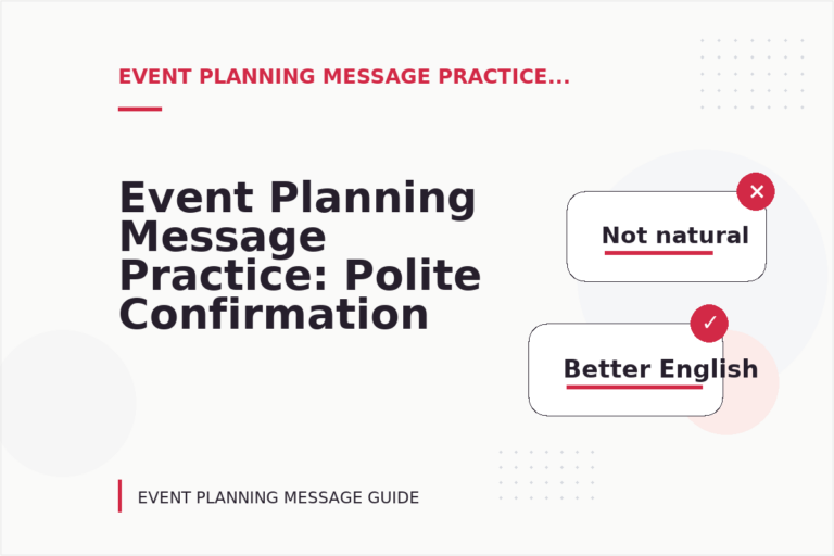 Event Planning Message Practice: Polite Confirmation Examples Event Planning Message Practice: Polite Confirmation Examples