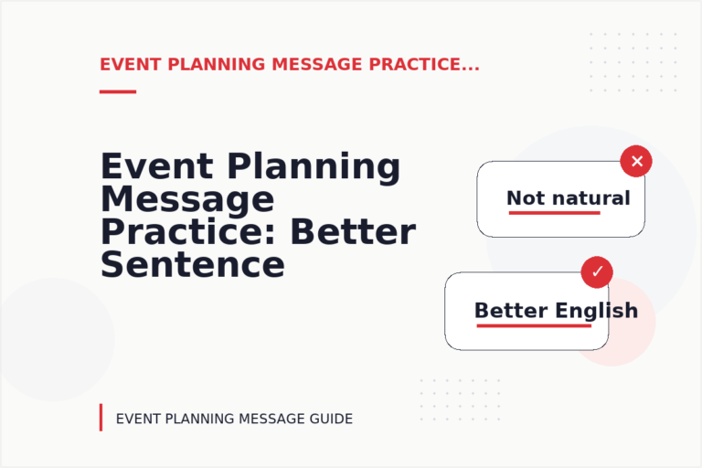 Event Planning Message Practice: Better Sentence Choices Event Planning Message Practice: Better Sentence Choices